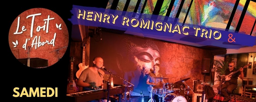 HENRY ROMIGNAC TRIO
