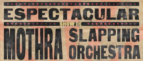 ROCKABILLY / MOTHRA SLAPPING ORCHESTRA
