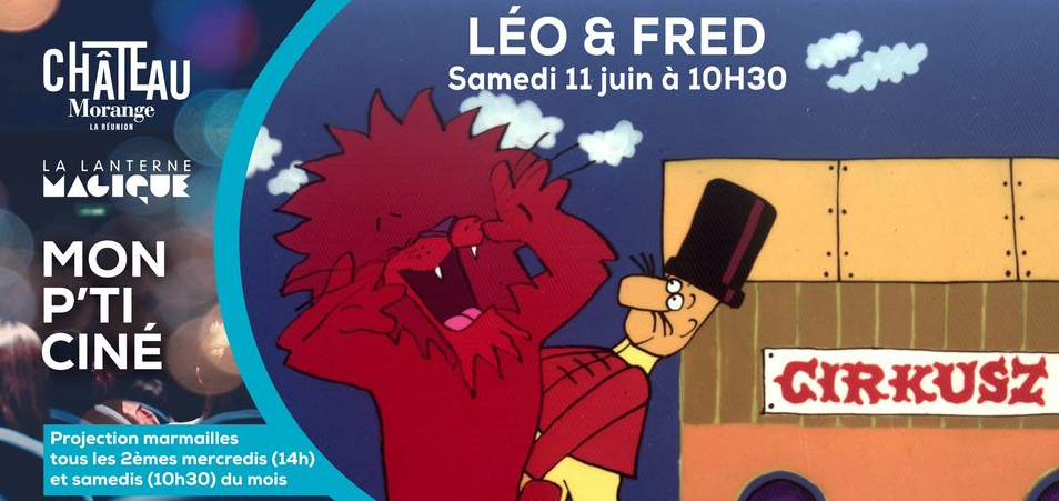 MON P'TI CINÉ / LÉO & FRED
