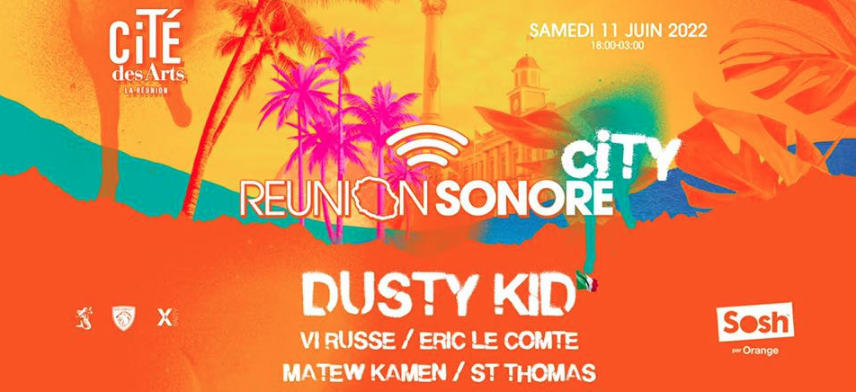 RÉUNION SONORE CITY / DUSTY KID + VI RUSSE + ÉRIC LE COMTE + MATEW KAMEN + ST THOMAS