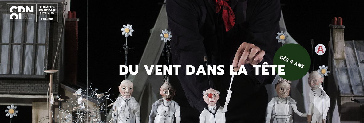 FESTIVAL IL ÉTAIT UNE FOIS LES VACANCES / CIE BOUFFOU THÉÂTRE / DU VENT DANS LA TÊTE