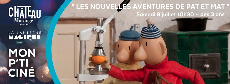 MON P'TI CINÉ / PAT &amp; MAT