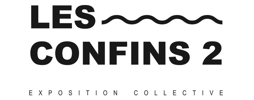 EXPOSITION COLLECTIVE / LES CONFINS #2