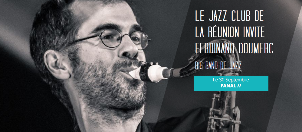 JAZZ / Le Jazz Club de La Réunion invite Ferdinand Doumerc
