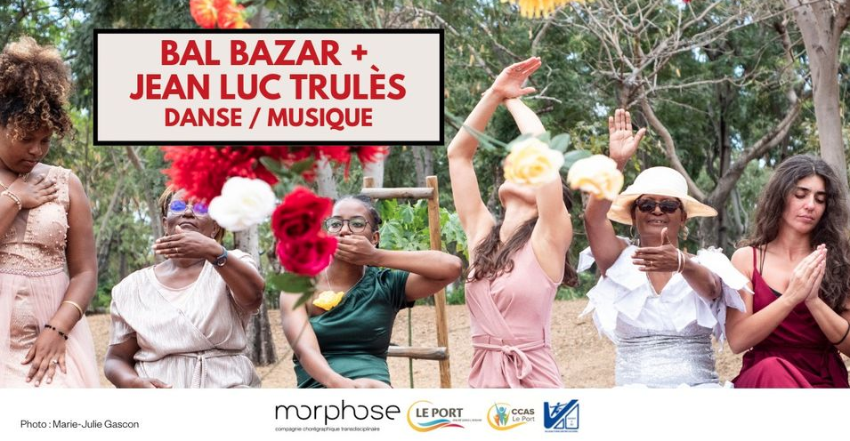 CIE MORPHOSE / BAL BAZAR + JEAN-LUC TRULÈS