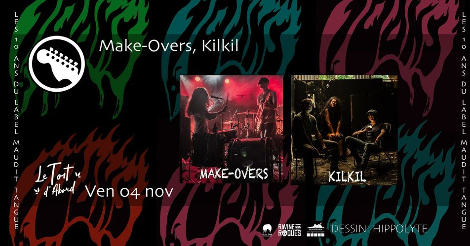 SYNTH PUNK + PUNK GARAGE / KILKIL + MAKE-OVERS