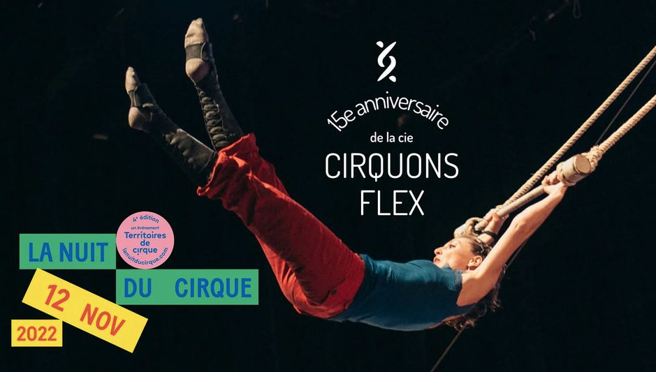NUIT DU CIRQUE / 15 ANS DE LA CIE CIRQUONS FLEX