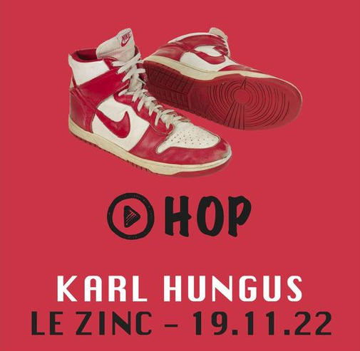 KARL HUNGUS / HOP @ ZINC