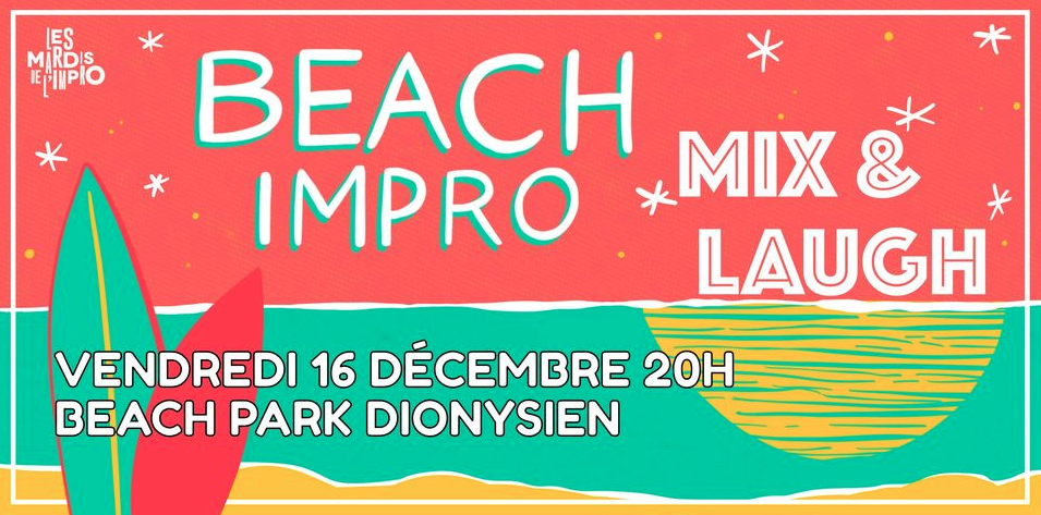 LES MARDIS DE L'IMPRO / BEACH IMPRO: MIX AND LAUGH