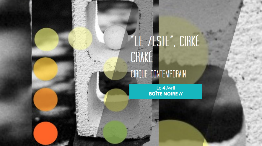 CIE CIRKÉ CRAKÉ / LE ZESTE