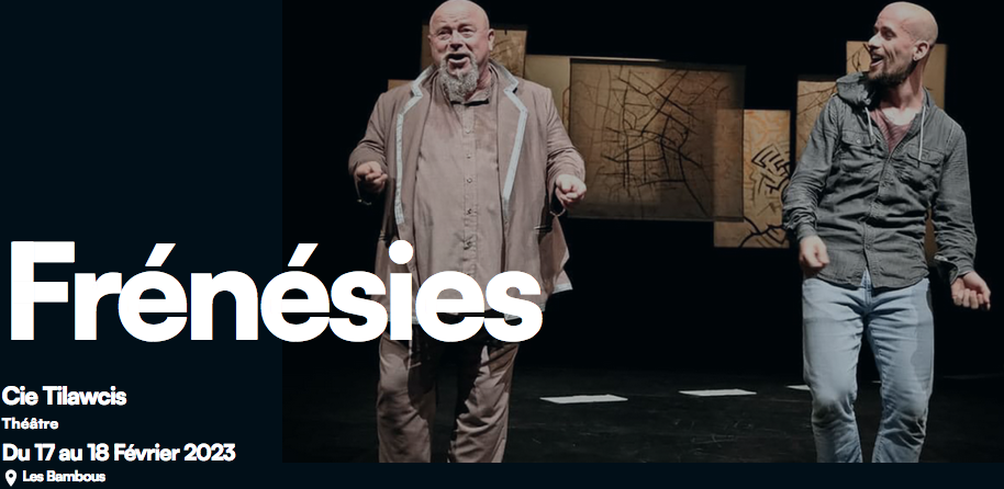 CIE TILAWCIS / FRÉNÉSIES