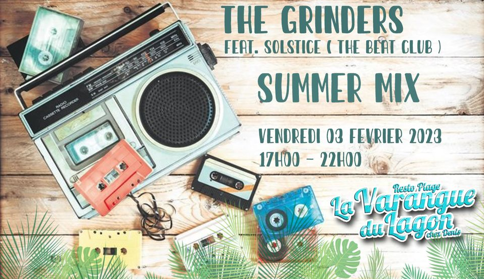 Soul / Funk / Groove / Hip hop / reggae / Tropikal / Latino / The Grinders x Solstice | Summer Mix