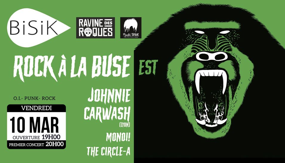 ROCK À LA BUSE / JOHNNIE CARWASH + THE CIRCLE-A + MONOÏ