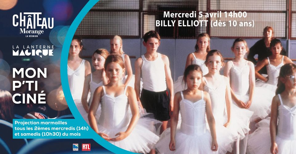 MON P'TI CINÉ / BILLY ELLIOTT