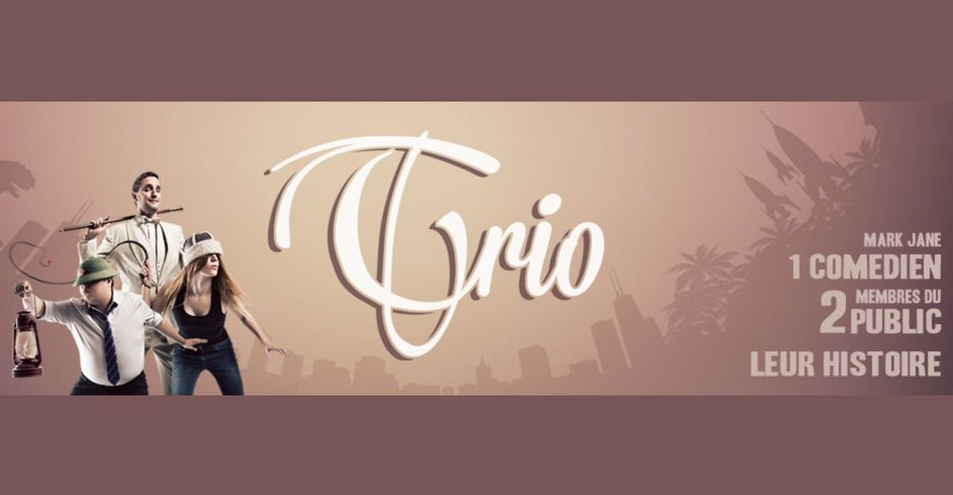 LA NUIT DE L'IMPRO OFF#1 : " Trio" de Mark Jane