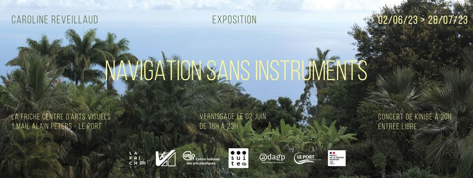 VERNISSAGE "NAVIGATION SANS INSTRUMENTS" CAROLINE REVEILLAUD / CONCERT KINIBE