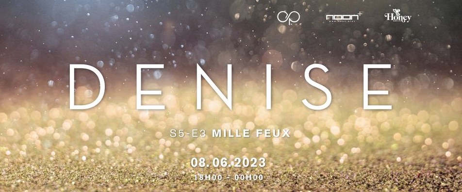 D E N I S E S5 - E3 / MILLE FEUX