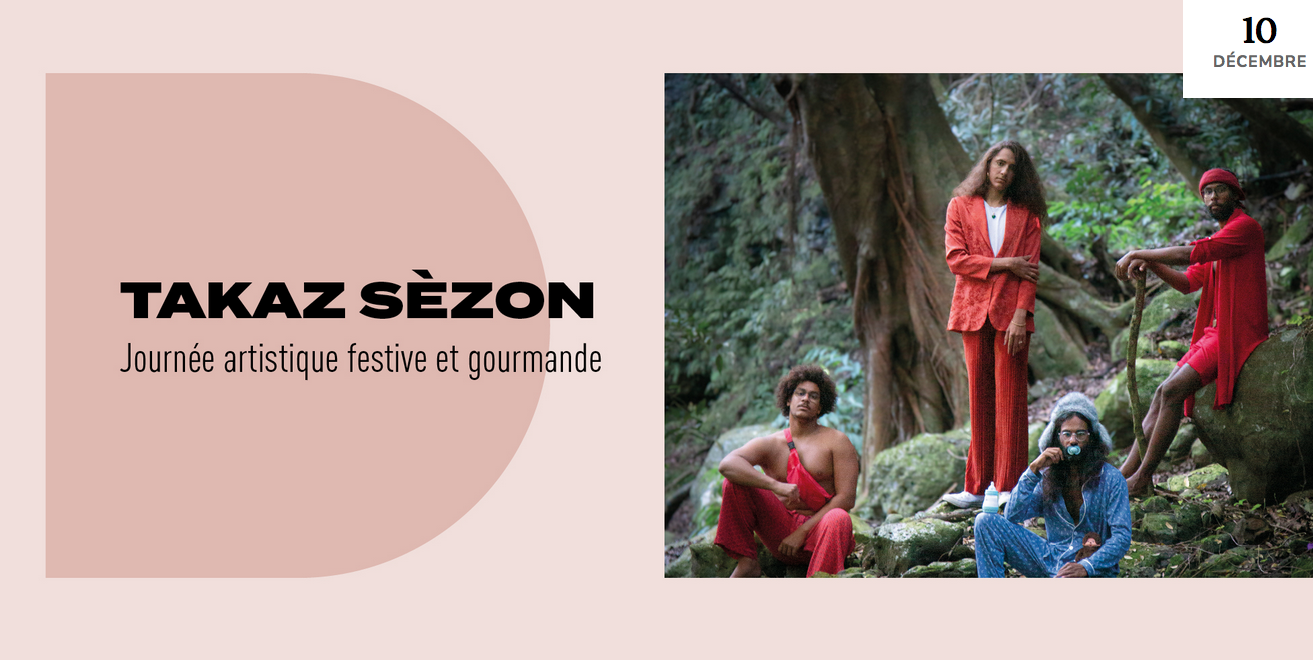 CLÔTURE DE SAISON / TAKAZ SÈZON avec Sophie Louÿs, Francky Lauret & Mouvman Alé