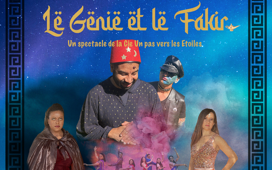 Compagnie Un pas vers les Etoiles  / LE GÉNIE ET LE FAKIR