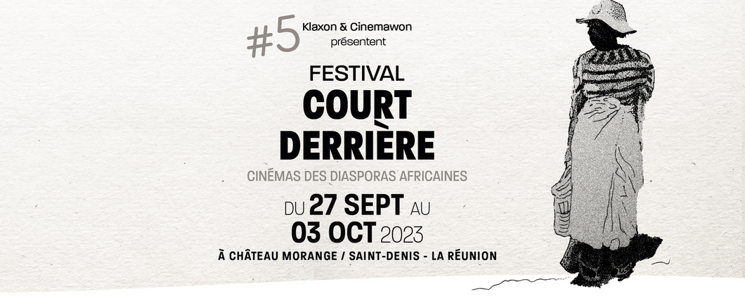 FESTIVAL COURT DERRIÈRE / CINÉMA DES DIASPORAS AFRICAINES