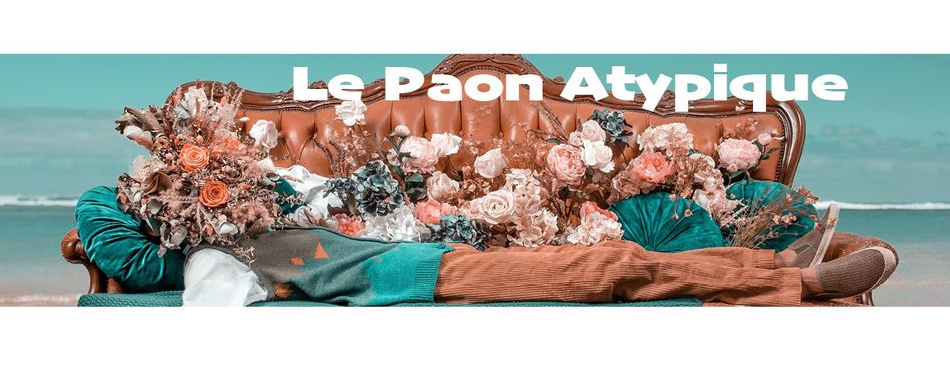 VERNISSAGE / LE PAON ATYPIQUE