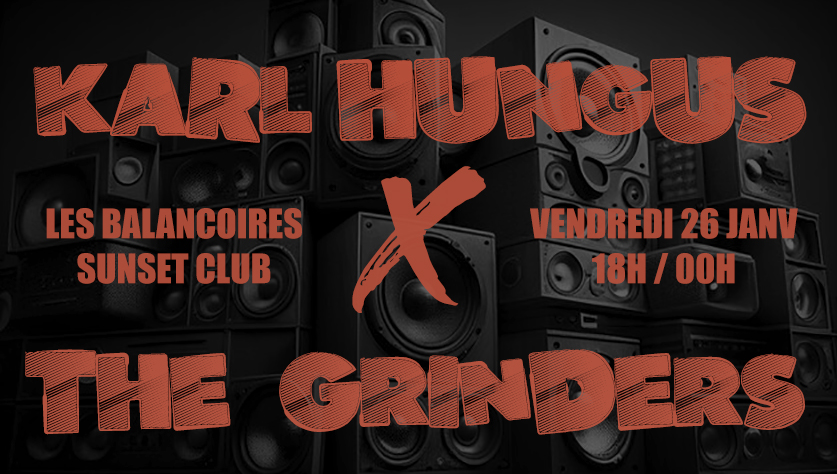 GROOVE / KARL HUNGUS X THE GRINDERS
