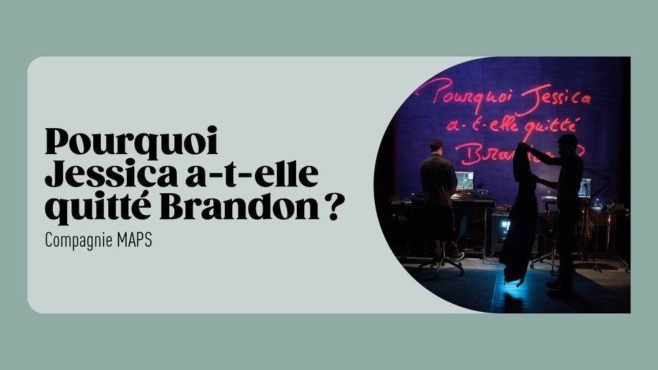 CIE MAPS / POURQUOI JESSICA A-T-ELLE QUITTÉ BRANDON ?