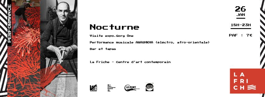 NOCTURNE / EXPO DE GORG ONE + CONCERT DE ARASHKHA