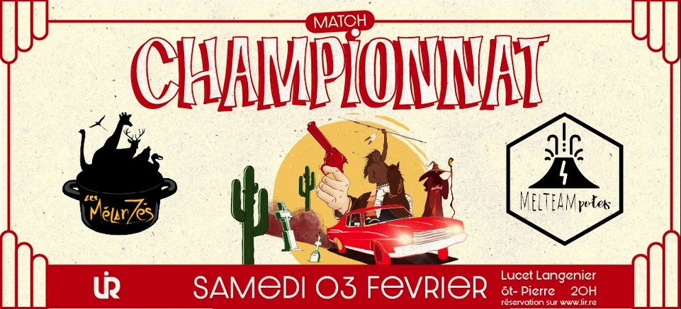 LA LIGUE D'IMPROVISATION RÉUNIONNAISE / MATCH : LES MELTEAMPOTES VS LES MÉLANZÉS