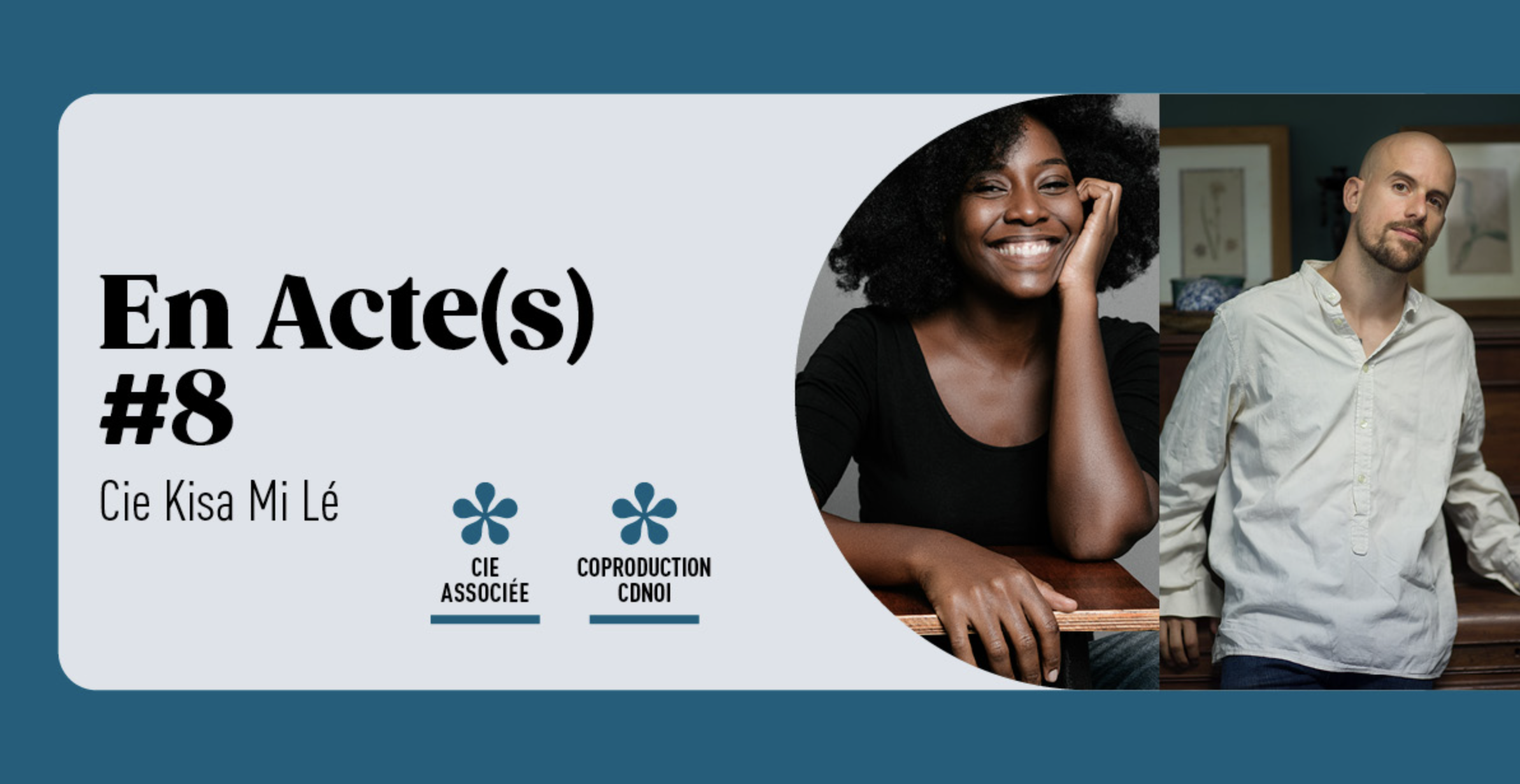 MOBIL TÉAT / CIE KISA MI LÉ / EN ACTE(S) #8 (10-13€)