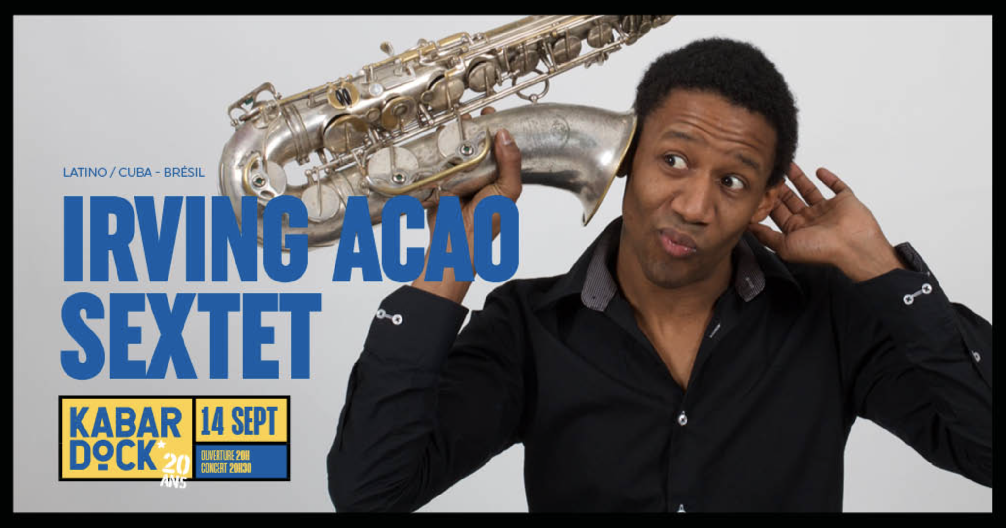 JAZZ LATINO / IRVIN ACAO SEXTET (18-20-25€)