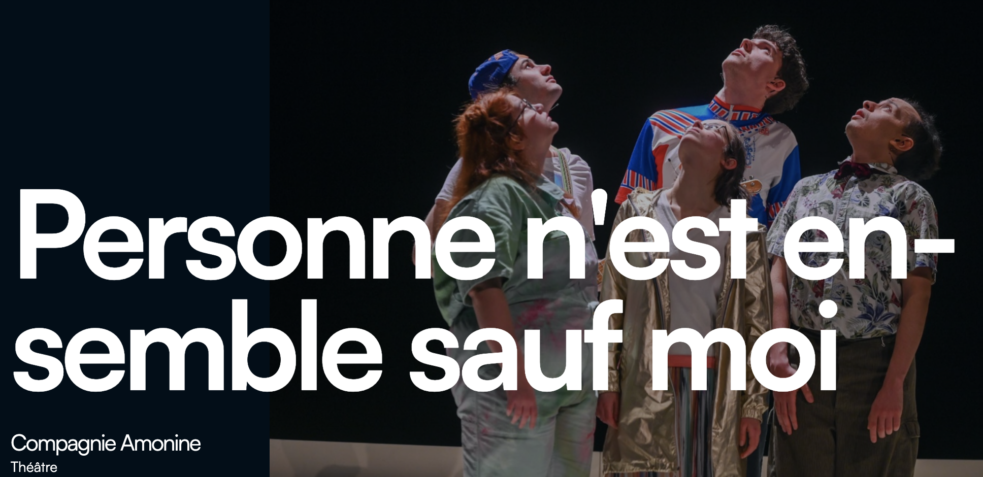 CIE AMONINE / PERSONNE N'EST ENSEMBLE SAUF MOI (5-7-10-13€)