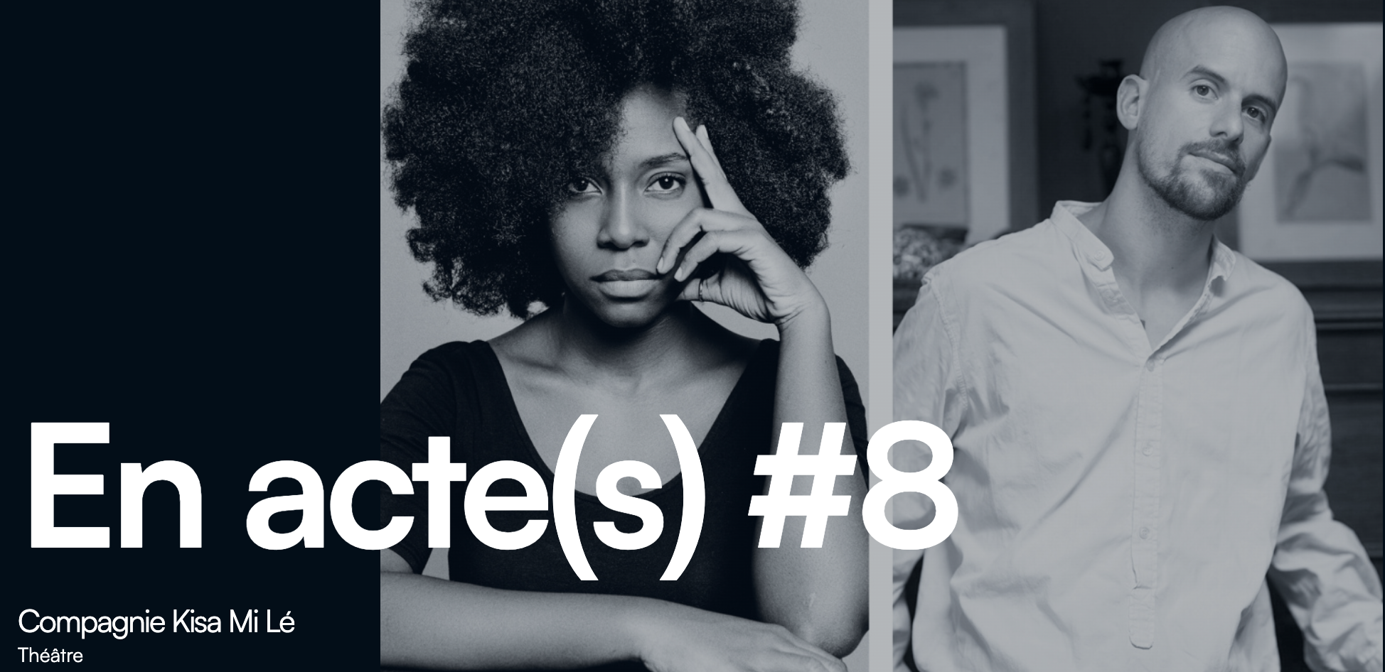 CIE KISA MI LÉ / EN ACTE(S) #8 (5-7-10-13€)