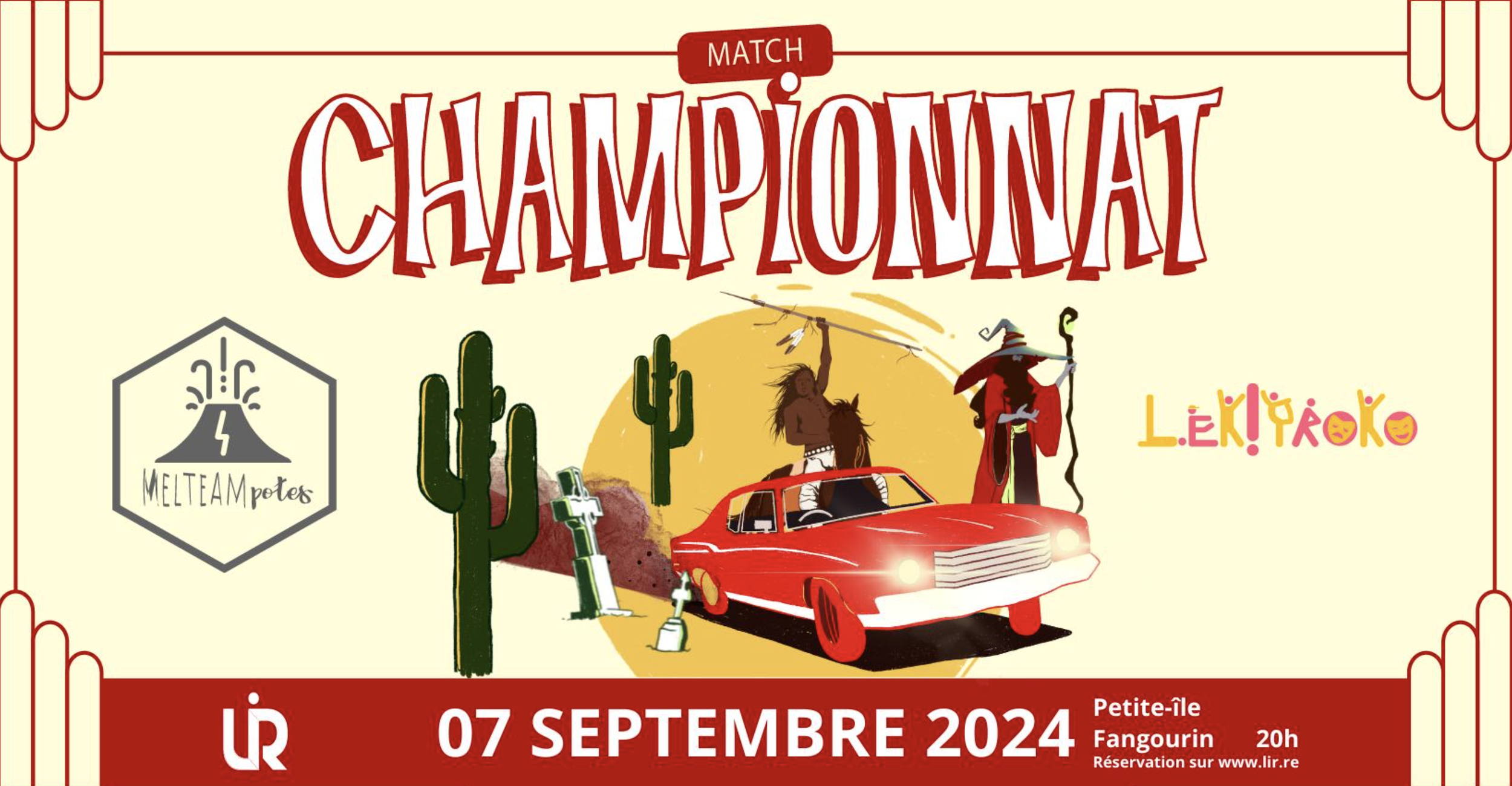 LIGUE D'IMPROVISATION RÉUNIONNAISE / MATCH MELTEAMPOTES VS LEKIPROKO (5-7€)