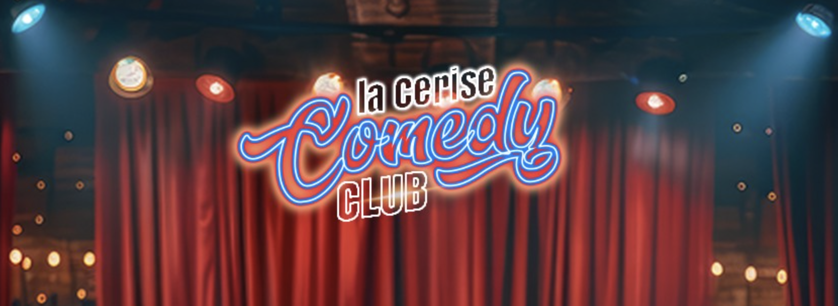 LA CERISE COMEDY CLUB