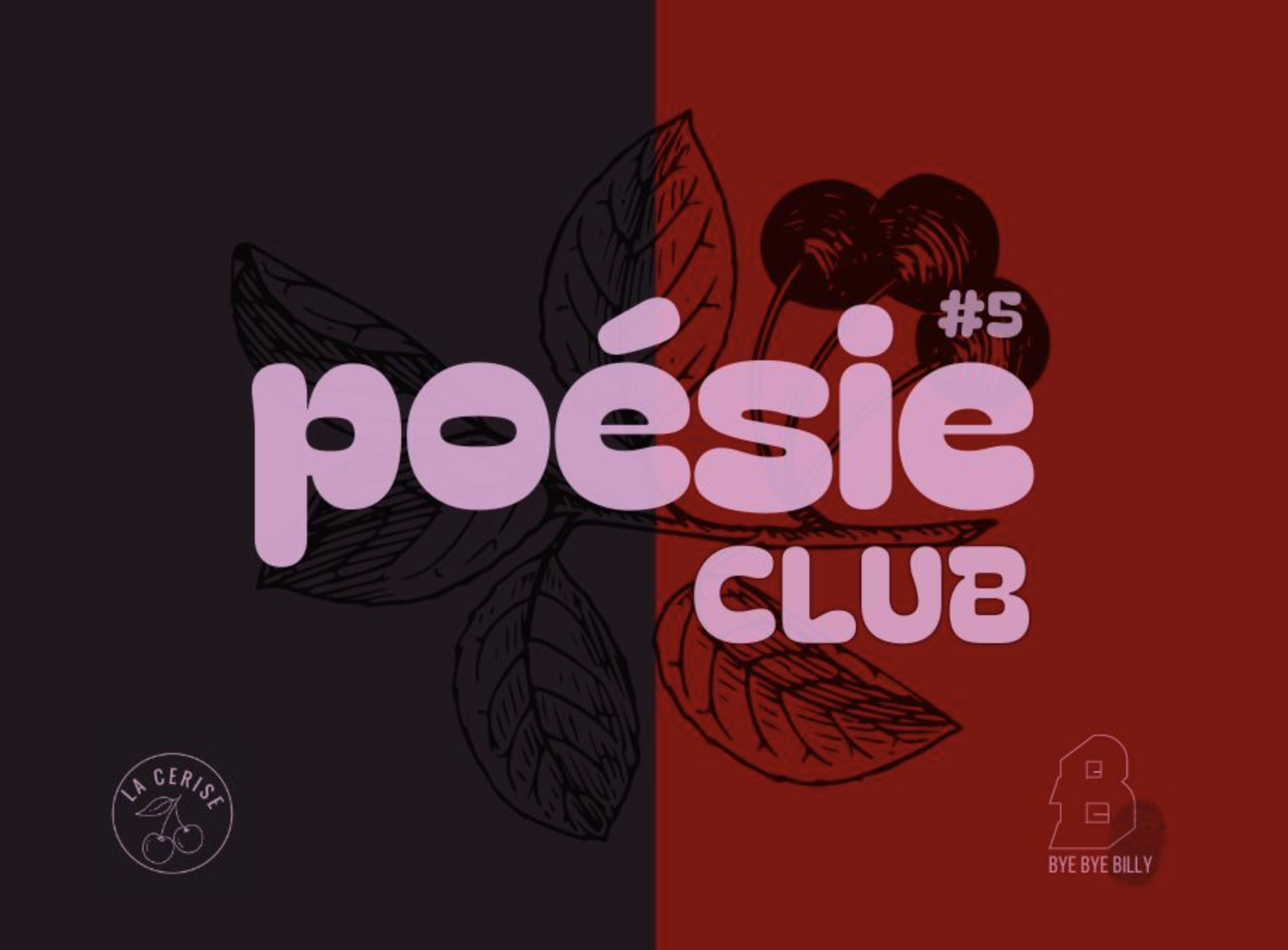 CIE BYE BYE BILLY / LE POÉSIE CLUB #5 (PRIX LIBRE)
