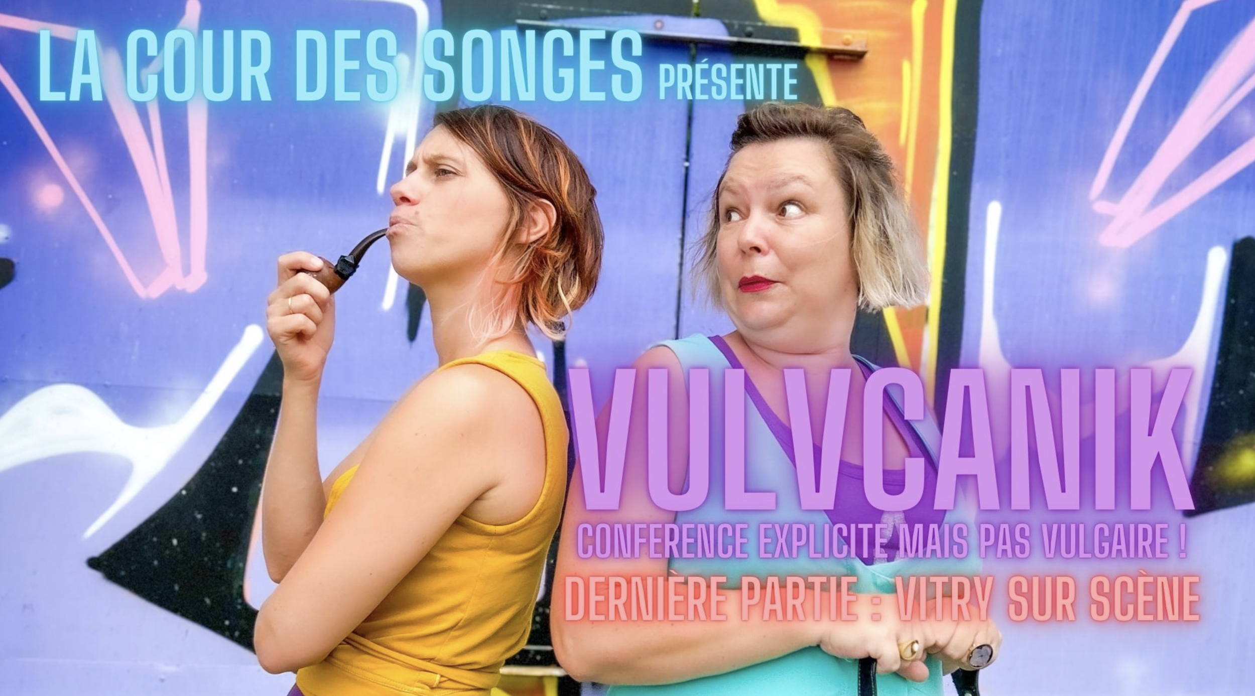 CONFÉRENCE GESTICULÉE / VULVCANIK + Vitry sur Scène : La Dernière Partie (15€)