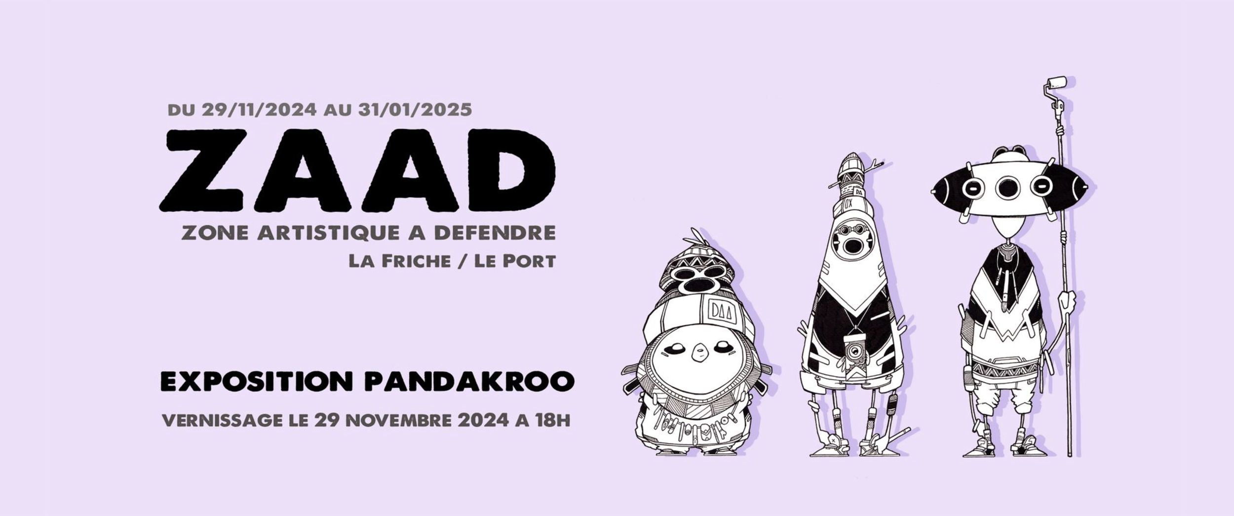VERNISSAGE / PANDAKROO / ZAAD (GRATUIT)