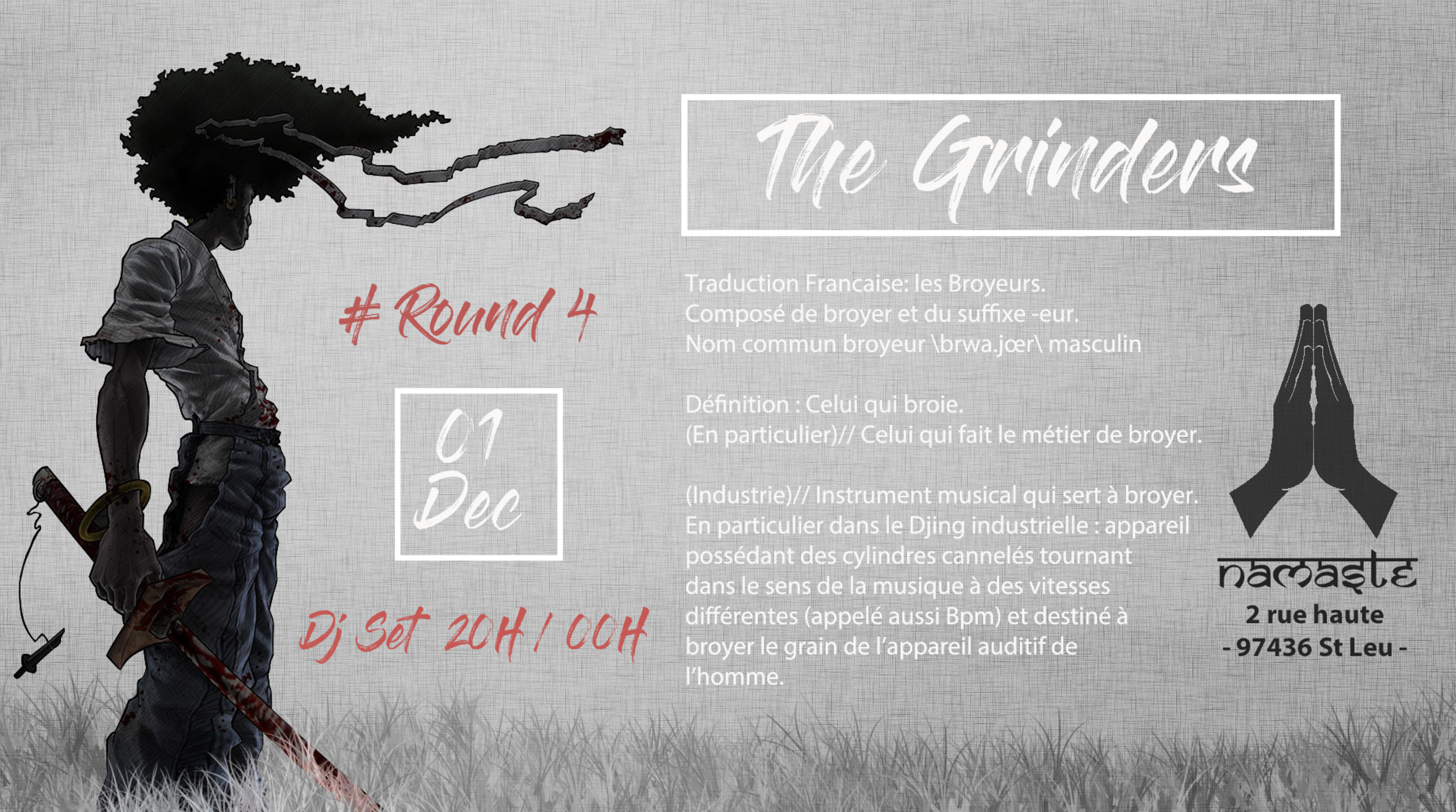 THE GRINDERS / LE NAMASTÉ ROUND #4 (GRATUIT)