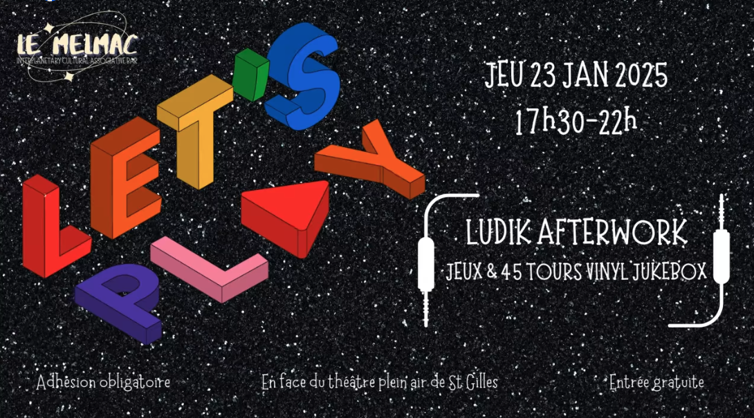 LET'S PLAY / LES AFTER WORKS DU MELMAC (GRATUIT SUR ADHÉSION)