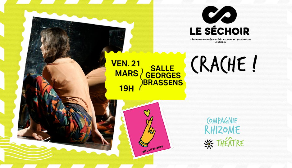 CIE RHIZOME / CRACHE ! (6-11€)