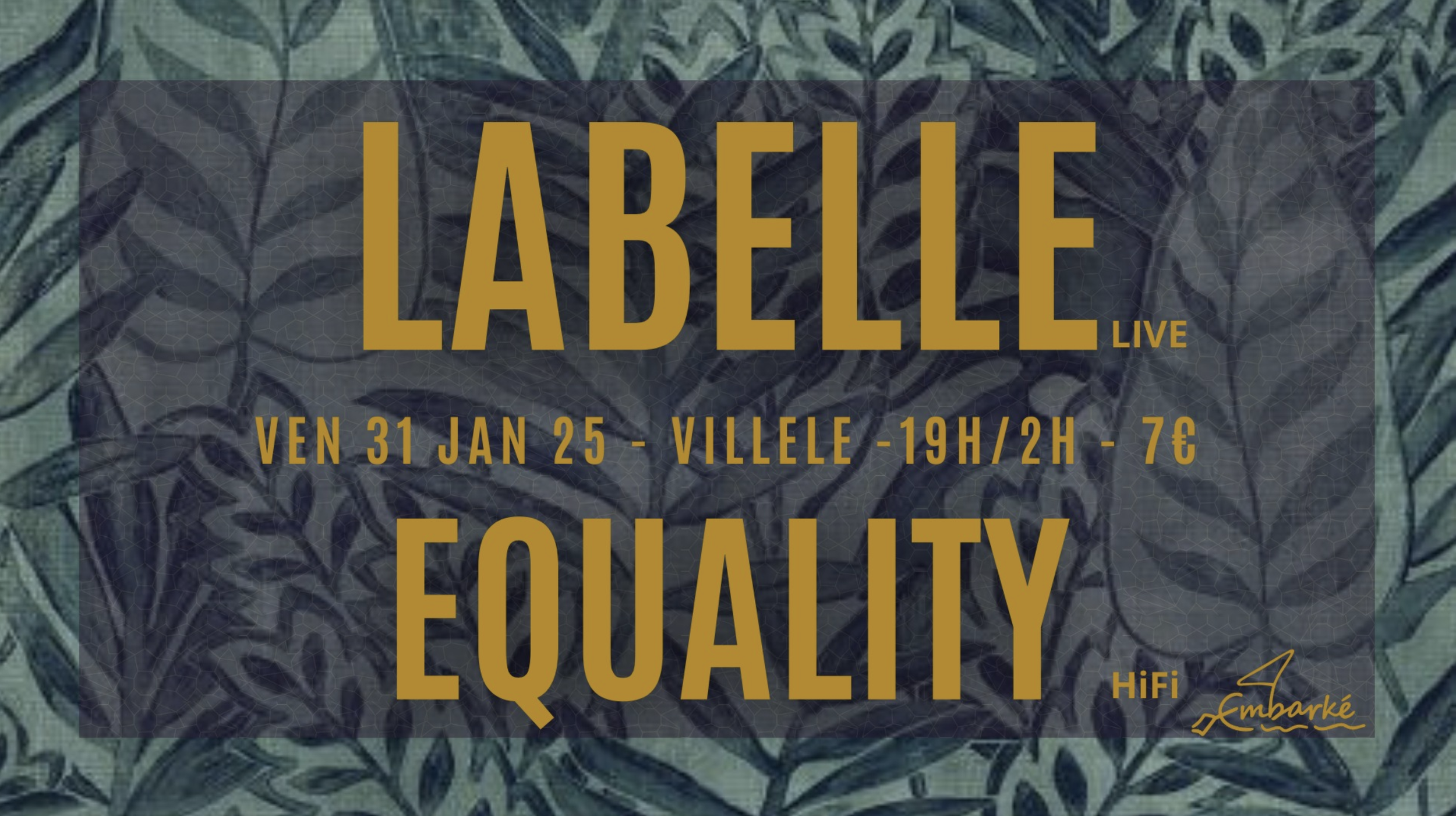 SOUND SYSTEM + ELECTRO MALOYA / EQUALITY HIHI + LABELLE LIVE (5-7€)