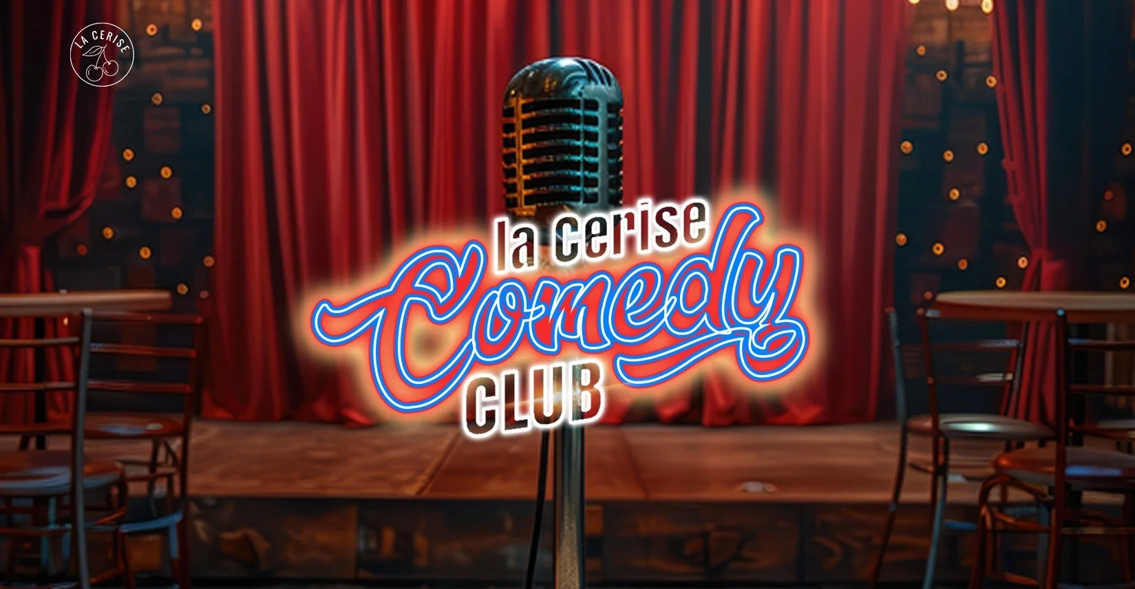LA CERISE COMEDY CLUB (PRIX LIBRE)