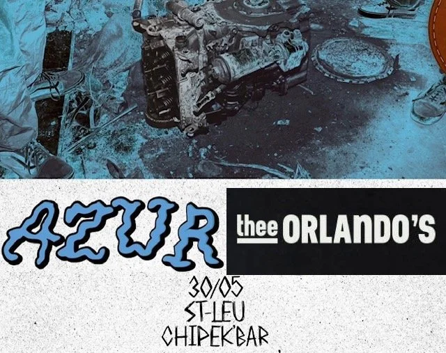 ROCK NOISE / AZUR + THEE ORLANDO'S (PRIX LIBRE)