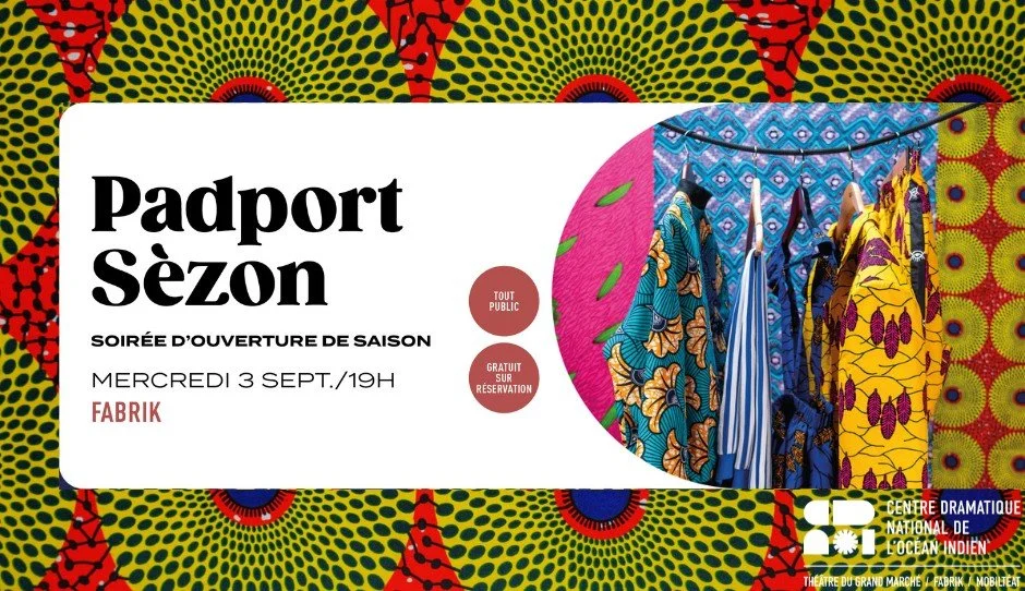 OUVERTURE DE SAISON DU CDNOI / PADPORT SÈZON (GRATUIT SUR RÉSERVATION)