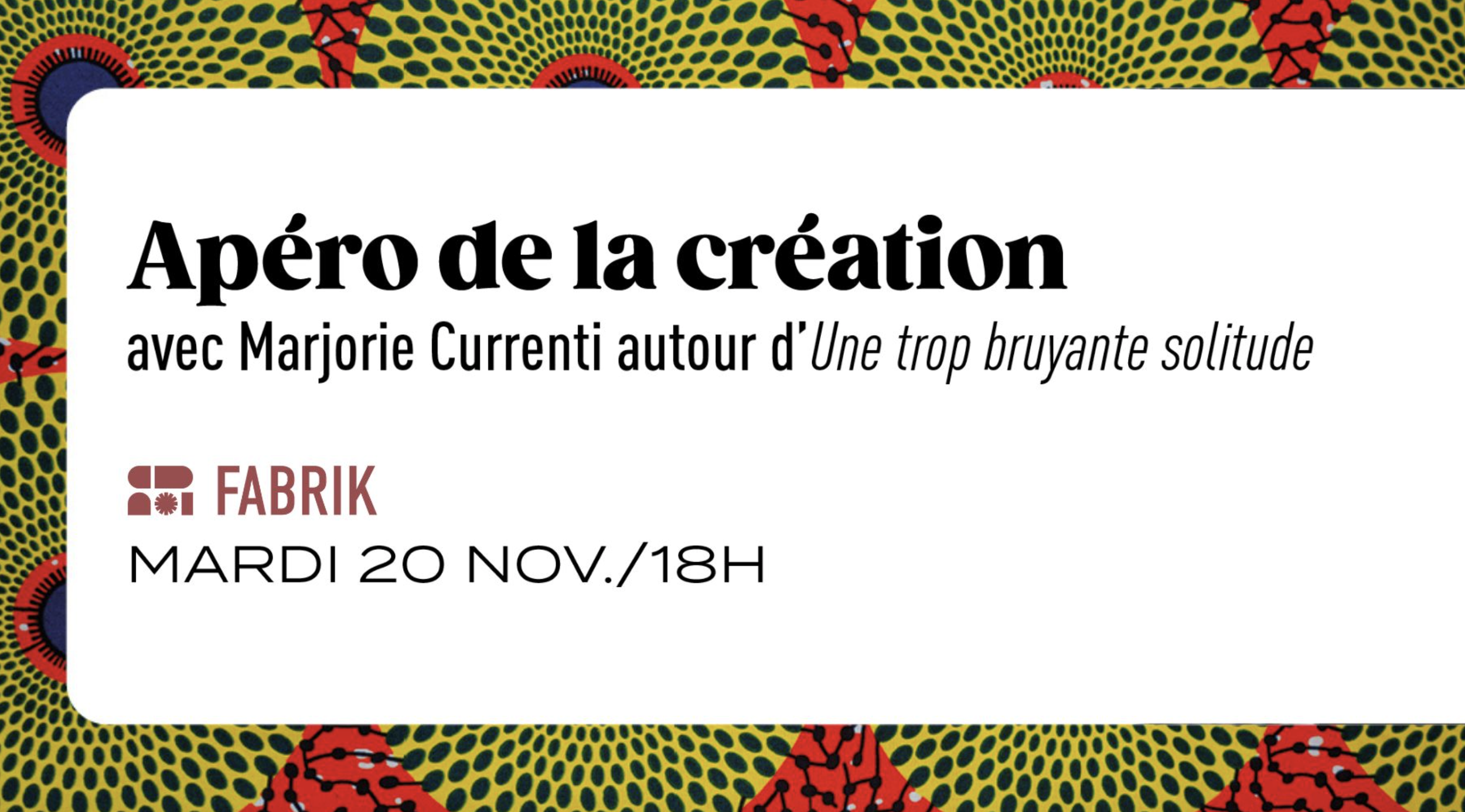 APÉRO DE LA CRÉATION / MARJORIE CURRENTI (GRATUIT SUR RÉSERVATION)