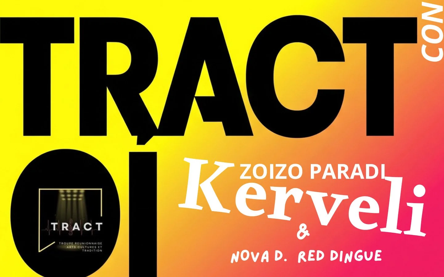  JOURNÉE TRACT O.I. / KERVÉLI + NOVA D. RED DINGUE (12€)