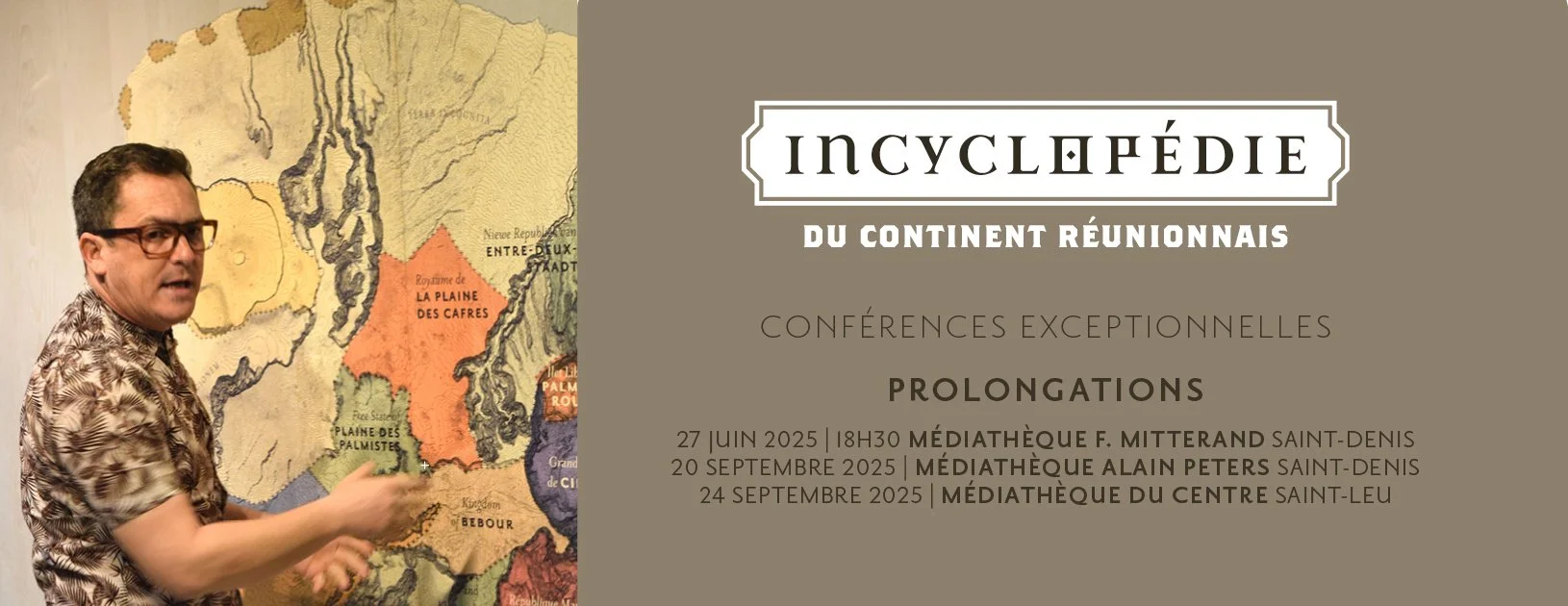 CONFÉRENCE DÉCALÉE / L'INCYCLOPÉDIE DU CONTINENT RÉUNIONNAIS (GRATUIT SUR INSCRIPTION)