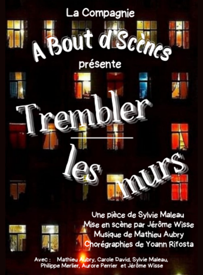 CIE À BOUT D'SCÈNES / TREMBLER LES MURS (PRIX NON COMMUNIQUÉ)