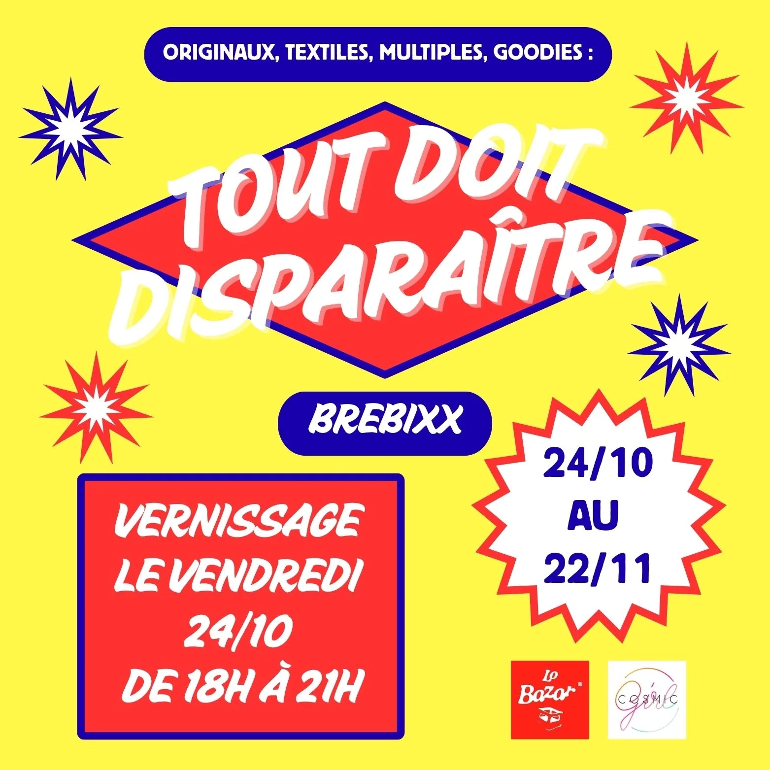 VERNISSAGE / BREBIXX / TOUT DOIT DISPARAÎTRE (GRATUIT)